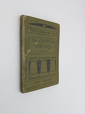 The Cyclops of Euripides (with introduction, notes, vocabulary, and a list of irregular verbs use...