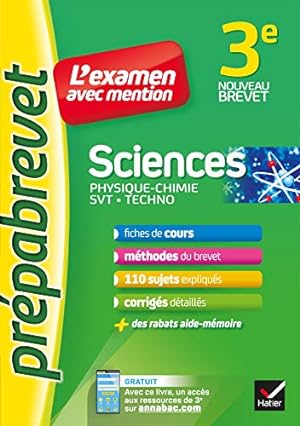 Seller image for Sciences 3e (Physique-chimie, SVT, Techno) - Prpabrevet L'examen avec mention: fiches, mthodes et sujets de brevet for sale by WeBuyBooks