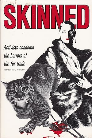 Skinned: Activists Condemn the Horror of the Fur Trade