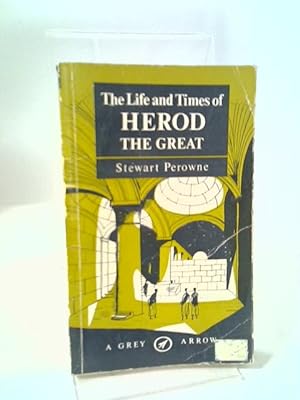 Bild des Verkufers fr The Life And Times of Herod the Great zum Verkauf von World of Rare Books