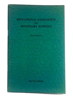 Seller image for Educational Gymnastics for Secondary Schools for sale by World of Rare Books