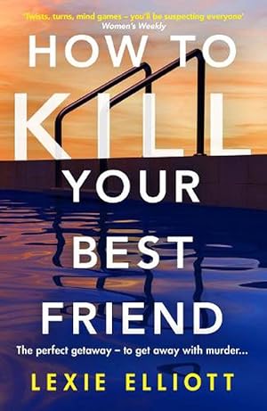 Seller image for How to Kill Your Best Friend (Paperback) for sale by Grand Eagle Retail