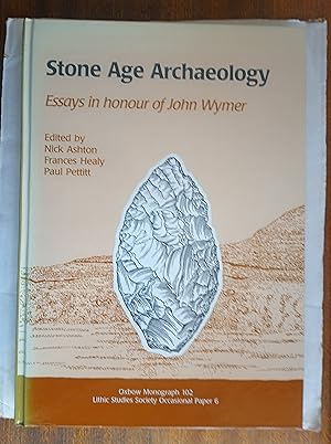 Imagen del vendedor de Stone Age Archaeology. Essays in honour of John Wymer a la venta por David Kenyon