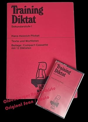 Training Diktat Sekundarstufe I.: Texte und Wortlisten mit Audio-Cassette ! - Plickat, Hans-Heinrich