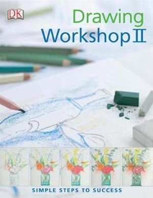 Immagine del venditore per Drawing Workshop II: Simple Steps to Success: v. 2 (Dk Sports & Activities) venduto da WeBuyBooks