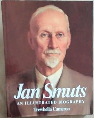 Imagen del vendedor de Jan Smuts: An illustrated biography a la venta por Chapter 1