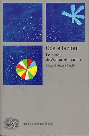 Costellazioni : le parole di Walter Benjamin