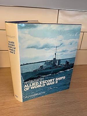 Allied Escort Ships of World War II: A Complete Survey
