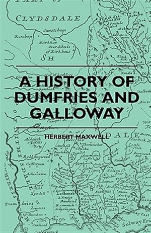 Seller image for History of Dumfries and Galloway for sale by GreatBookPrices