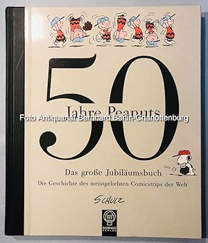 Bild des Verkufers fr 50 Jahre Peanuts. Das grosse Jubilumsbuch. Die Geschichte des meistgeliebten Comicstrips der Welt zum Verkauf von Antiquariat Bernhard