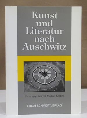 Bild des Verkufers fr Kunst und Literatur nach Auschwitz. Herausgegeben von Manuel Kppen in Zusammenarbeit mit Gerhard Bauer und Rdiger Steinlein. zum Verkauf von Dieter Eckert