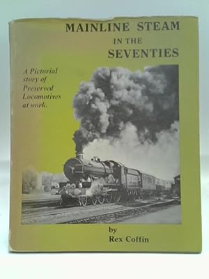 Immagine del venditore per Main-line Steam in the Seventies venduto da World of Rare Books
