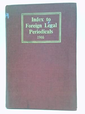 Seller image for Index to Foreign Legal Periodicals: Volume 7 1966 for sale by World of Rare Books