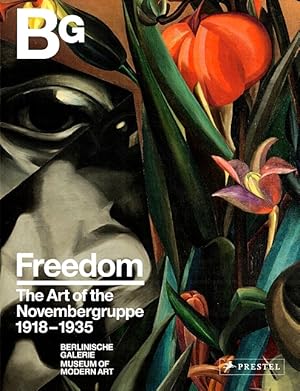 Freedom: The Art of the Novembergruppe, 1918-1935