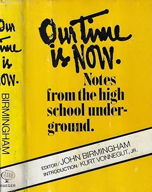 Seller image for Our time is now Notes from the high school underground for sale by Biblioteca di Babele