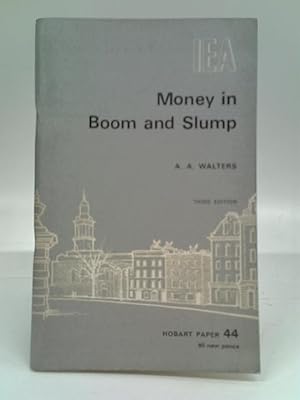 Bild des Verkufers fr Money in Boom and Slump (Hobart Papers) zum Verkauf von World of Rare Books