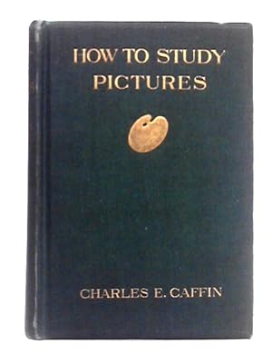 Imagen del vendedor de How to Study Pictures a la venta por World of Rare Books