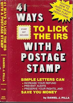 Image du vendeur pour 41 ways to lick the IRS with a postage stamp Simple letters can save big bucks! mis en vente par Biblioteca di Babele