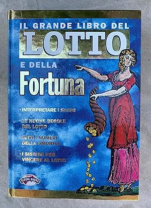 Il grande libro del Lotto e della Fortuna