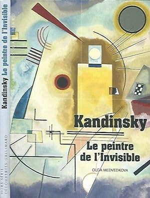 Bild des Verkufers fr Kandinsky. Le peintre de l'Invisible zum Verkauf von Biblioteca di Babele