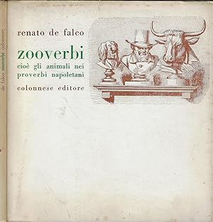 Bild des Verkufers fr Zooverbi cio gli animali nei proverbi napoletani zum Verkauf von Biblioteca di Babele