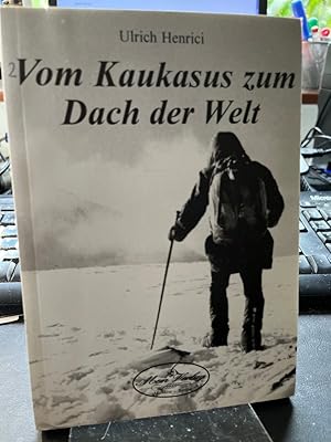 Seller image for Vom Kaukasus zum Dach der Welt. for sale by Altstadt-Antiquariat Nowicki-Hecht UG