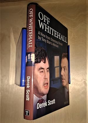 Seller image for Off Whitehall: a view from Downing Street by Tony Blair's adviser for sale by RightWayUp Books