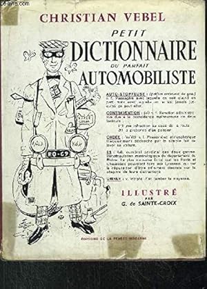 Seller image for PETIT DICTIONNAIRE DU PARFAIT AUTOMOBILISTE for sale by Ammareal