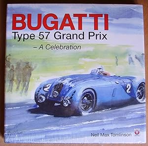 Seller image for Bugatti Type 57 Grand Prix - A Celebration for sale by Richard Sharp