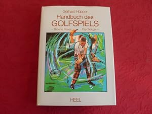 Bild des Verkufers fr HANDBUCH DES GOLFSPIELS. Theorie, Praxis, Psychologie. zum Verkauf von INFINIBU KG