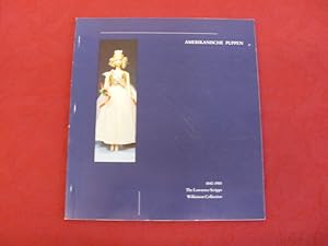 AMERIKANISCHE PUPPEN 1840-1985. Sonderausstellung vom 15. Juli bis 2. September 1990.