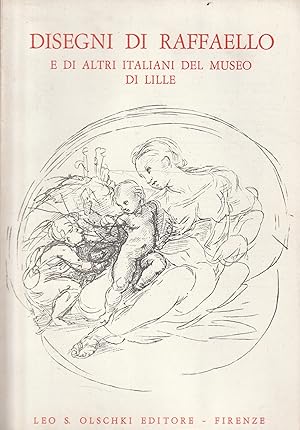 Disegni di Raffaello e di altri italiani del Museo di Lille