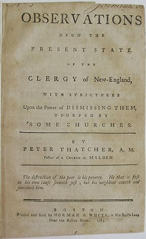 OBSERVATIONS UPON THE PRESENT STATE OF THE CLERGY OF NEW-ENGLAND, WITH STRICTURES UPON THE POWER ...