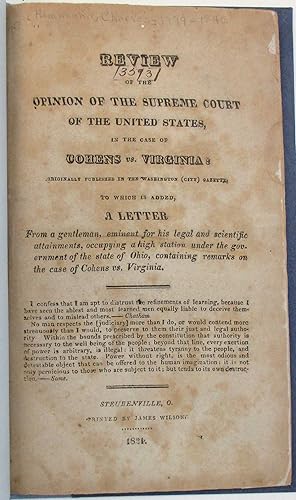 REVIEW OF THE OPINION OF THE SUPREME COURT OF THE UNITED STATES, IN THE CASE OF COHENS VS. VIRGIN...