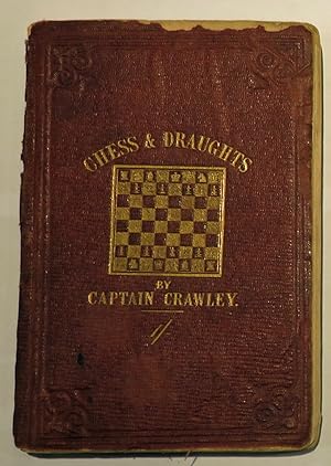 Seller image for Chess; its Theory And Practice To Which Is Added A Chapter On Draughts for sale by St Marys Books And Prints