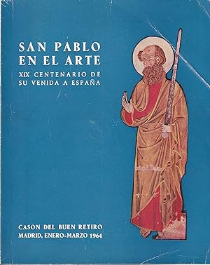 San Pablo en el arte. XIX centenario de su venida q España. Cason del buen retiro Madrid, Enero-M...