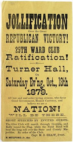 JOLLIFICATION OVER THE GREAT REPUBLICAN VICTORY! 25TH WARD CLUB RATIFICATION! AT TURNER HALL, ON ...