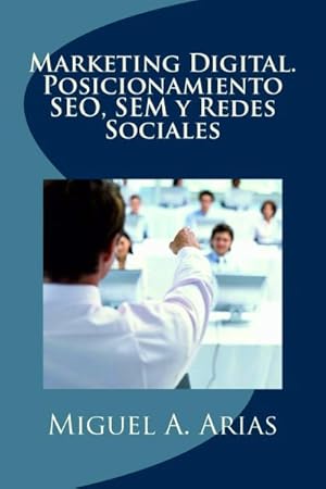 Imagen del vendedor de Marketing Digital. Posicionamiento SEO, SEM y Redes Sociales -Language: spanish a la venta por GreatBookPrices