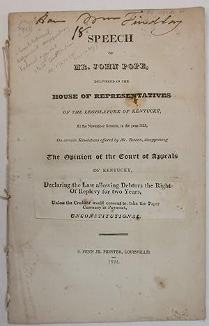 SPEECH OF MR. JOHN POPE, DELIVERED IN THE HOUSE OF REPRESENTATIVES OF THE LEGISLATURE OF KENTUCKY...