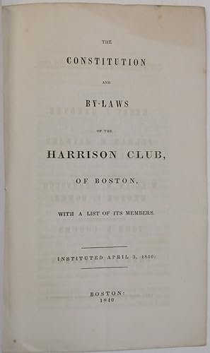 THE CONSTITUTION AND BY-LAWS OF THE HARRISON CLUB, OF BOSTON, WITH A LIST OF ITS MEMBERS. INSTITU...