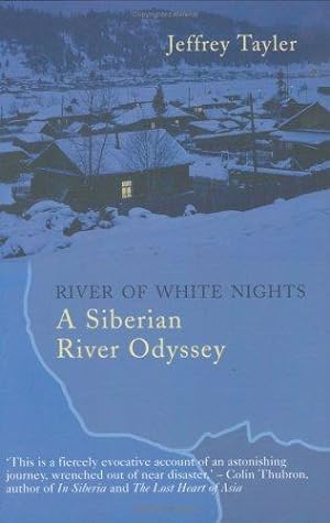 Seller image for River of White Nights: A Siberian River Odyssey for sale by WeBuyBooks