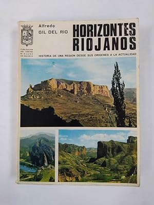 Imagen del vendedor de HORIZONTES RIOJANOS Historia de la regin desde sus orgenes a la actualidad. a la venta por TraperaDeKlaus