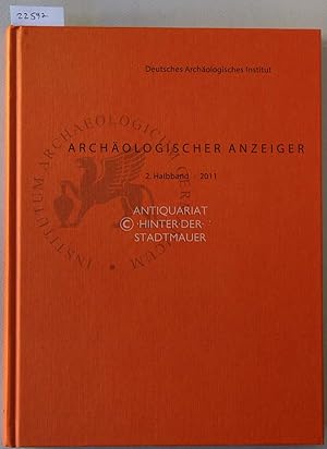 Bild des Verkufers fr Archologischer Anzeiger. 2. Halbband 2011. zum Verkauf von Antiquariat hinter der Stadtmauer