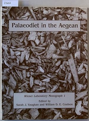 Image du vendeur pour Palaeodiet in the Aegean. [= Wiener Laboratory Monograph 1] mis en vente par Antiquariat hinter der Stadtmauer