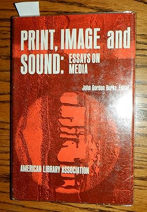 Imagen del vendedor de Print, Image and Sound: Essays on the Media a la venta por Route 3 Books