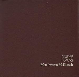 Metallwaren M. Kutsch: Firmen- u. Familienchronik e. Unternehmens im sauerländ. Attendorn ; [1828...