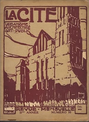 Imagen del vendedor de La Cit: Architecture, Urbanisme, Art Publique. Revue Mensuelle Belge: 11e Anne: No. 10, Octobre 1921 a la venta por BOOKSELLER  -  ERIK TONEN  BOOKS