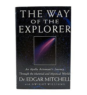 Bild des Verkufers fr The Way of the Explorer, Signed by Dr. Edgar Mitchell, First Edition in Original Dust Jacket, 1996 zum Verkauf von The Great Republic