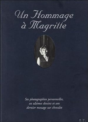 Bild des Verkufers fr hommage a Magritte 1898-1967 : les photographies personelles ses ultimes dessins et son dernier message aux chevalet zum Verkauf von BOOKSELLER  -  ERIK TONEN  BOOKS