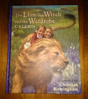 Seller image for The lion, the witch and the wardrobe / illustrated by Christian Birmingham; abridged by Amanda Benjamin for sale by RightWayUp Books